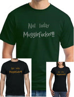 Harry Potter - Not Today Mugglef*Cker!!